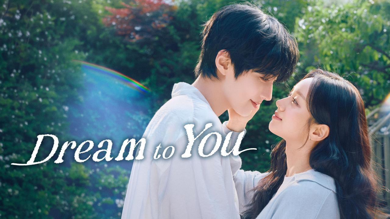 مسلسل Dream to You الحلقة 13 الثالثة عشر مترجمة